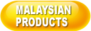 Malaysian Products